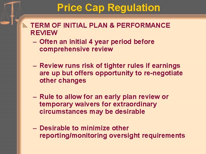 Price Cap Regulation y TERM OF INITIAL PLAN & PERFORMANCE REVIEW – Often an