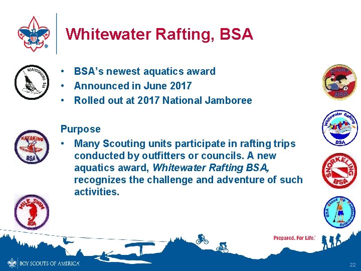 Whitewater Rafting, BSA • BSA’s newest aquatics award • Announced in June 2017 •