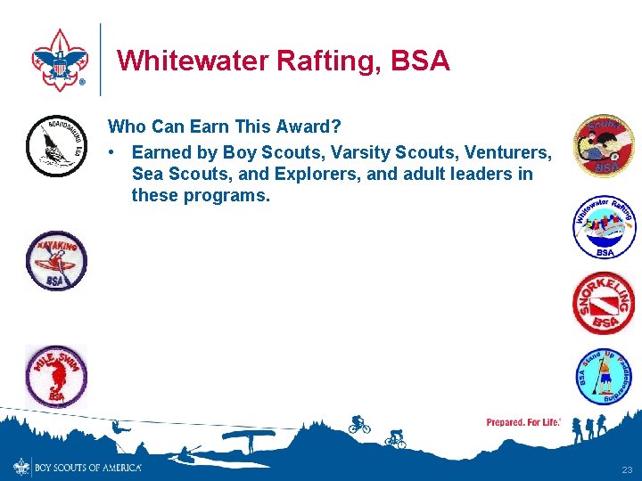 Whitewater Rafting, BSA Who Can Earn This Award? • Earned by Boy Scouts, Varsity