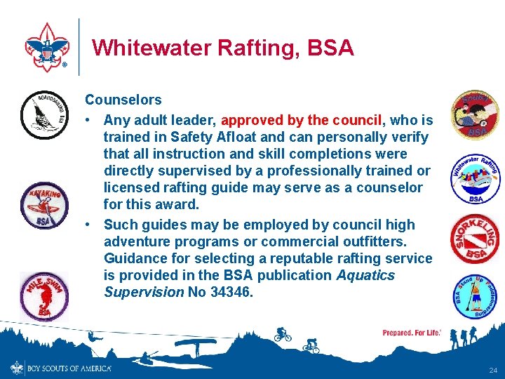 Whitewater Rafting, BSA Counselors • Any adult leader, approved by the council, who is