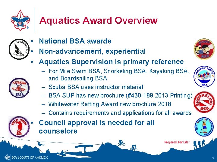 Aquatics Award Overview • National BSA awards • Non-advancement, experiential • Aquatics Supervision is