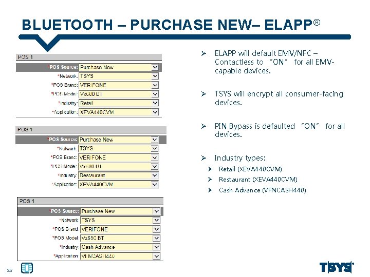 BLUETOOTH – PURCHASE NEW– ELAPP ® Ø ELAPP will default EMV/NFC – Contactless to