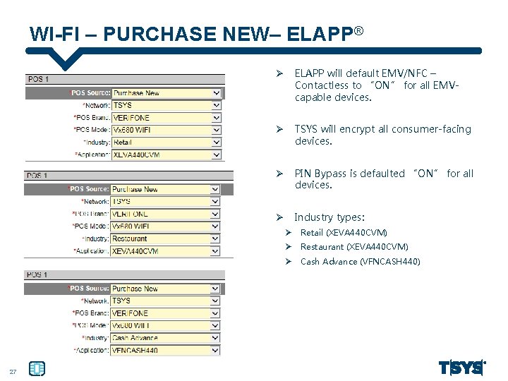 WI-FI – PURCHASE NEW– ELAPP ® Ø ELAPP will default EMV/NFC – Contactless to
