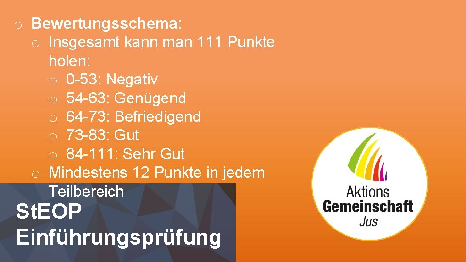 o Bewertungsschema: o Insgesamt kann man 111 Punkte holen: o 0 -53: Negativ o