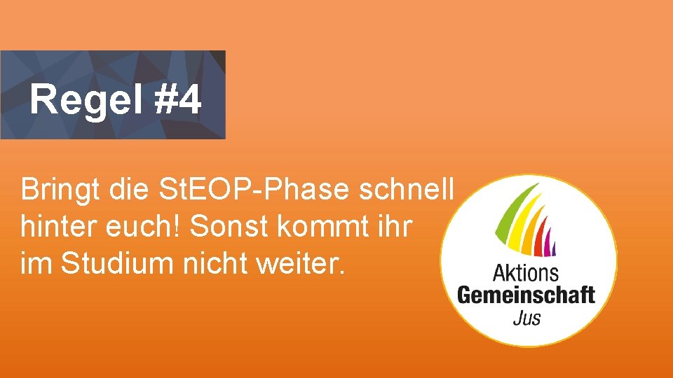 Regel #4 Bringt die St. EOP-Phase schnell hinter euch! Sonst kommt ihr im Studium