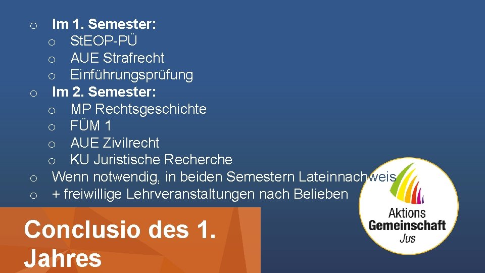 o Im 1. Semester: o St. EOP-PÜ o AUE Strafrecht o Einführungsprüfung o Im