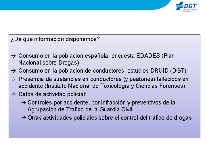 ¿De qué información disponemos? à Consumo en la población española: encuesta EDADES (Plan Nacional