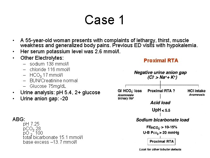Case 1 • • • A 55 -year-old woman presents with complaints of lethargy,