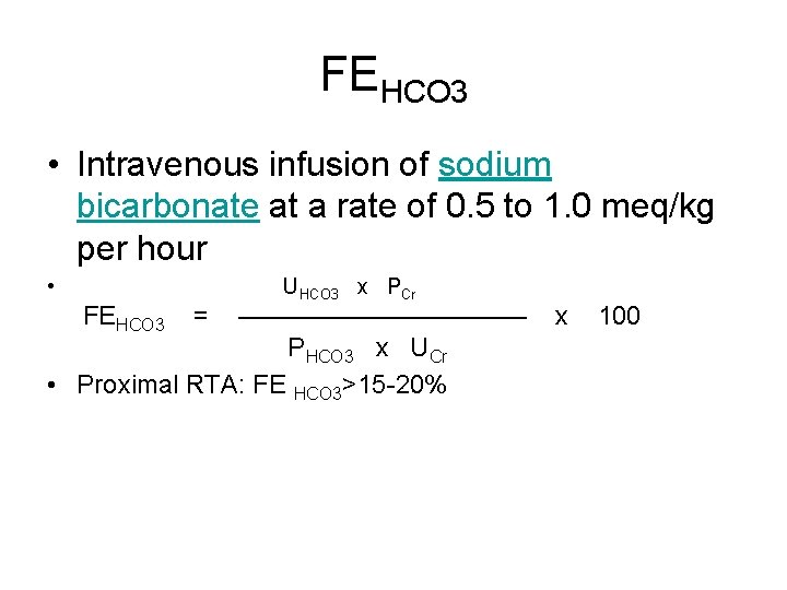 FEHCO 3 • Intravenous infusion of sodium bicarbonate at a rate of 0. 5
