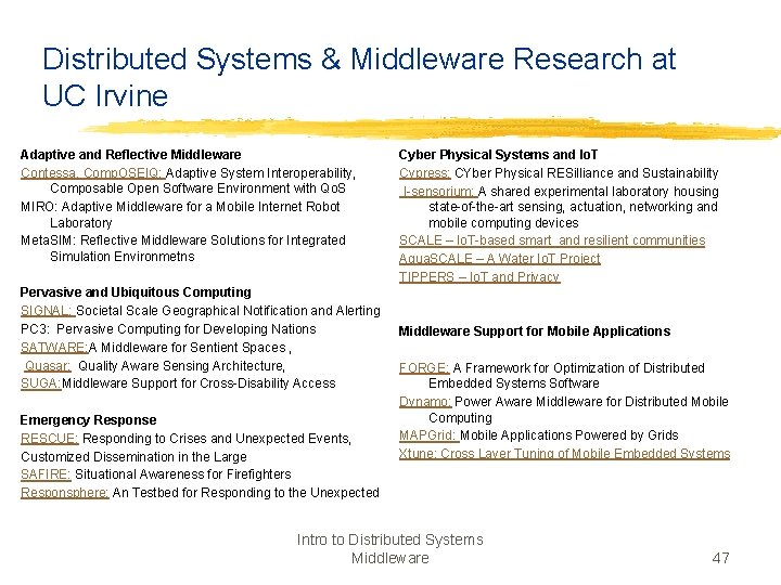 Distributed Systems & Middleware Research at UC Irvine Adaptive and Reflective Middleware Contessa, Comp.