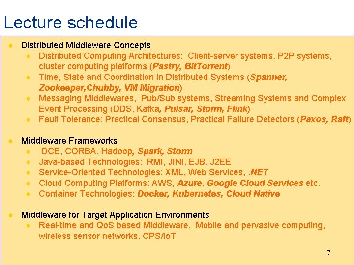 Lecture schedule ● Distributed Middleware Concepts ● Distributed Computing Architectures: Client-server systems, P 2