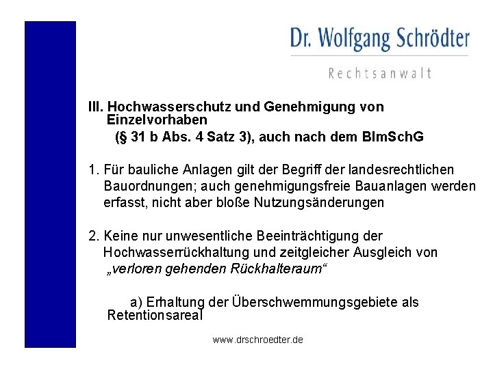 III. Hochwasserschutz und Genehmigung von Einzelvorhaben (§ 31 b Abs. 4 Satz 3), auch