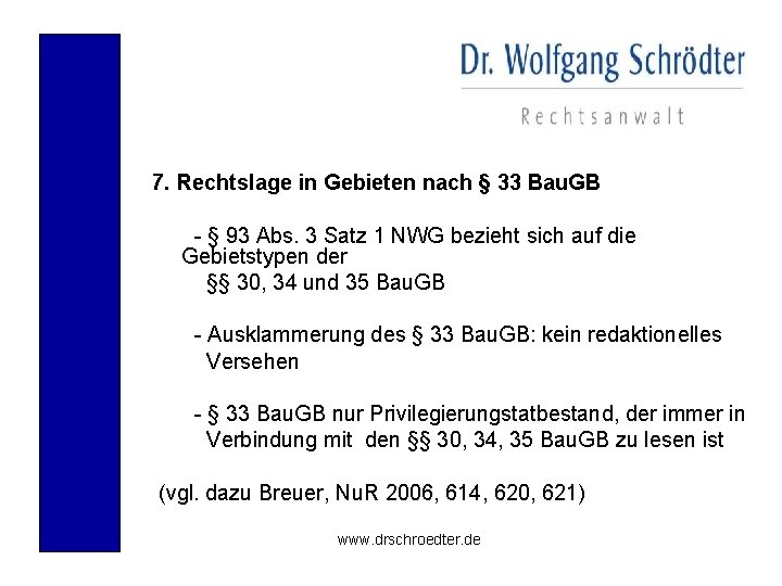 7. Rechtslage in Gebieten nach § 33 Bau. GB - § 93 Abs. 3