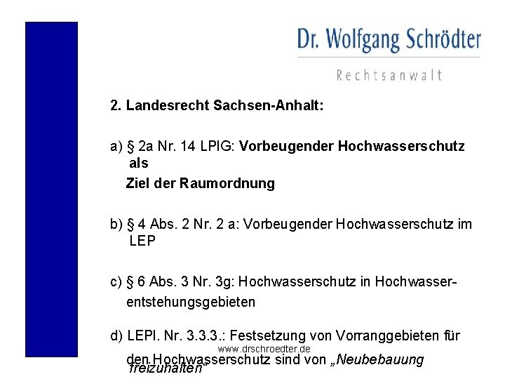 2. Landesrecht Sachsen-Anhalt: a) § 2 a Nr. 14 LPl. G: Vorbeugender Hochwasserschutz als