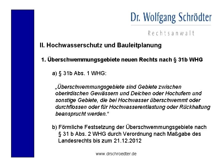 II. Hochwasserschutz und Bauleitplanung 1. Überschwemmungsgebiete neuen Rechts nach § 31 b WHG a)