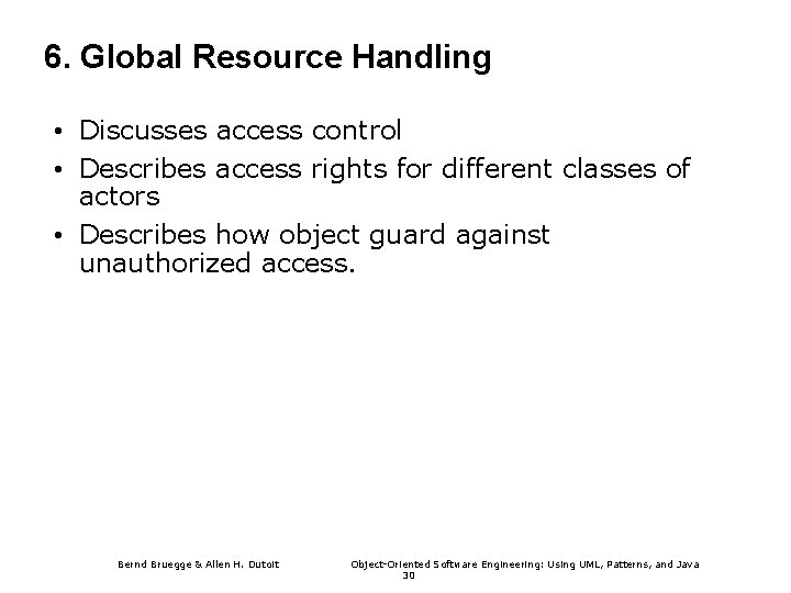 6. Global Resource Handling • Discusses access control • Describes access rights for different