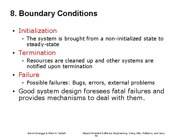 8. Boundary Conditions • Initialization • The system is brought from a non-initialized state