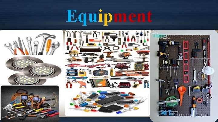 Equipment Equipment