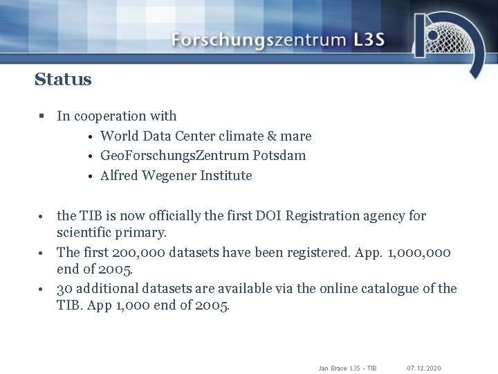 Status § In cooperation with • World Data Center climate & mare • Geo.