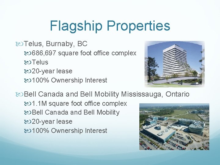 Flagship Properties Telus, Burnaby, BC 686, 697 square foot office complex Telus 20 -year