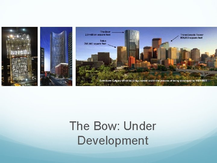 The Bow: Under Development 