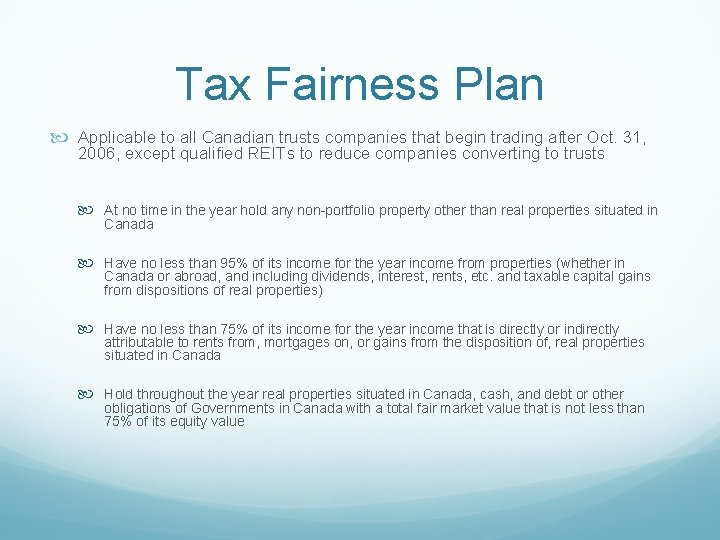 Tax Fairness Plan Applicable to all Canadian trusts companies that begin trading after Oct.