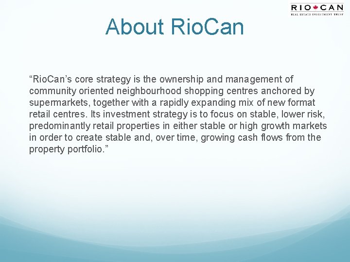 About Rio. Can “Rio. Can’s core strategy is the ownership and management of community