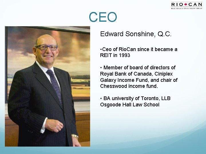CEO Edward Sonshine, Q. C. • Ceo of Rio. Can since it became a