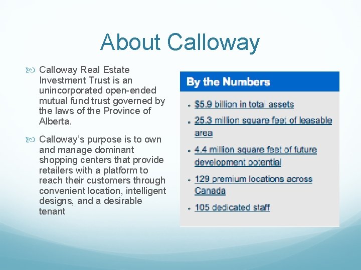 About Calloway Real Estate Investment Trust is an unincorporated open-ended mutual fund trust governed