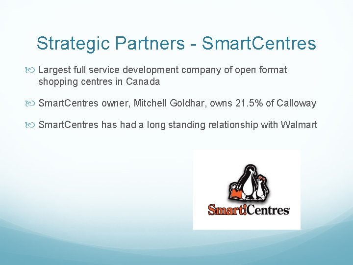 Strategic Partners - Smart. Centres Largest full service development company of open format shopping