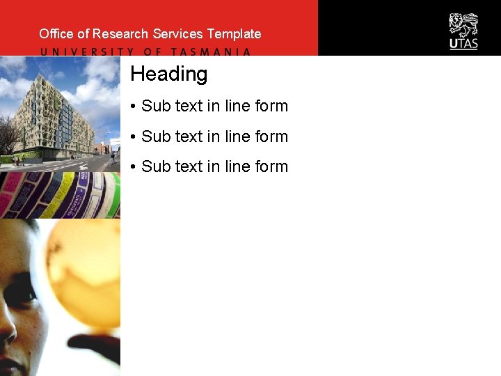 Office of Research Services Template Heading • Sub text in line form 