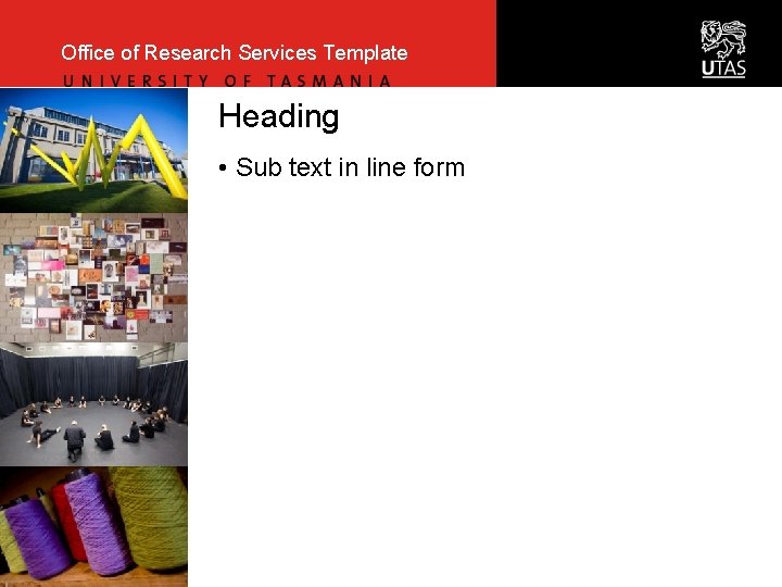 Office of Research Services Template Heading • Sub text in line form 