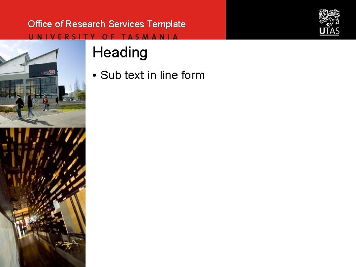 Office of Research Services Template Heading • Sub text in line form 