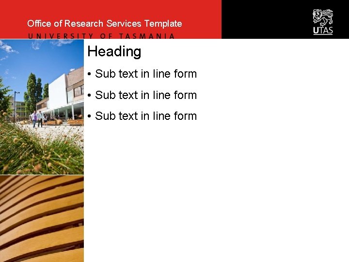 Office of Research Services Template Heading • Sub text in line form 