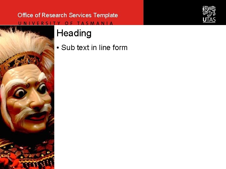 Office of Research Services Template Heading • Sub text in line form 