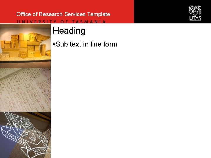 Office of Research Services Template Heading • Sub text in line form 