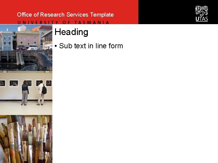 Office of Research Services Template Heading • Sub text in line form 