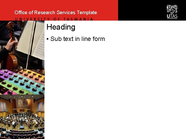 Office of Research Services Template Heading • Sub text in line form 