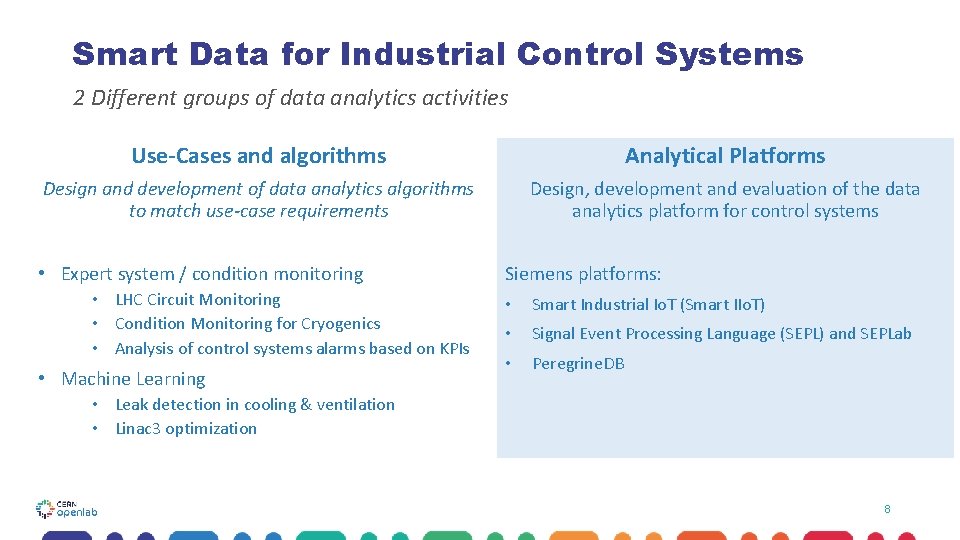 Smart Data for Industrial Control Systems 2 Different groups of data analytics activities Use-Cases