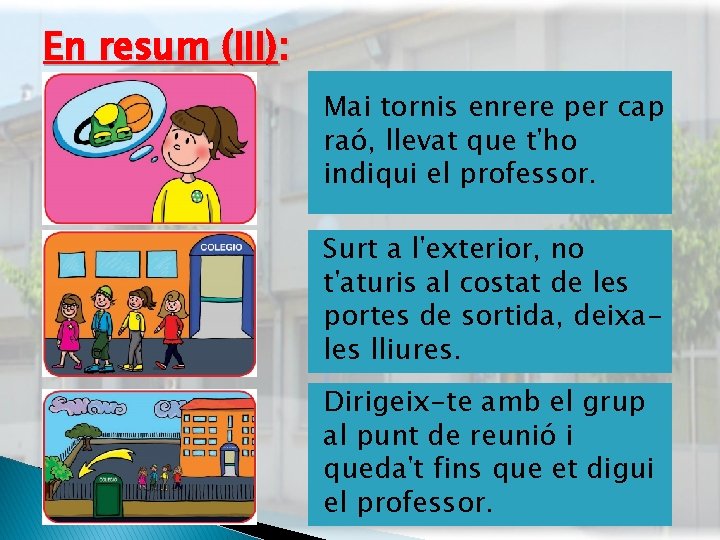 En resum (III): Mai tornis enrere per cap raó, llevat que t'ho indiqui el