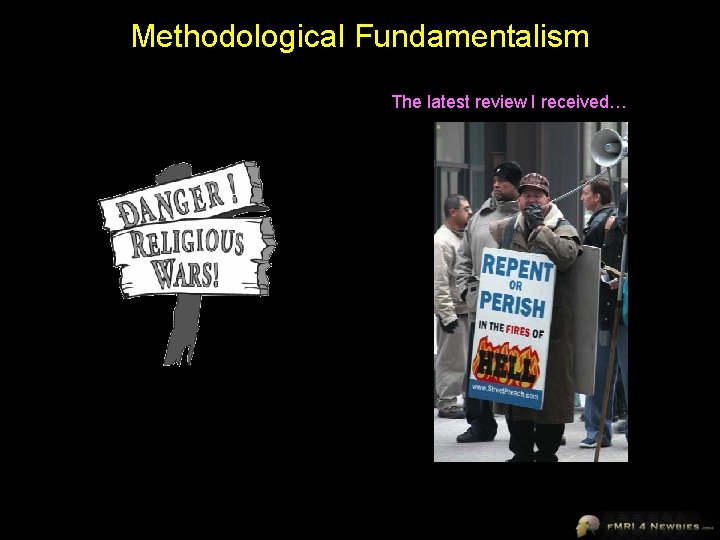 Methodological Fundamentalism The latest review I received… 