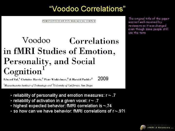“Voodoo Correlations” The original title of the paper was not well-received by reviewers so
