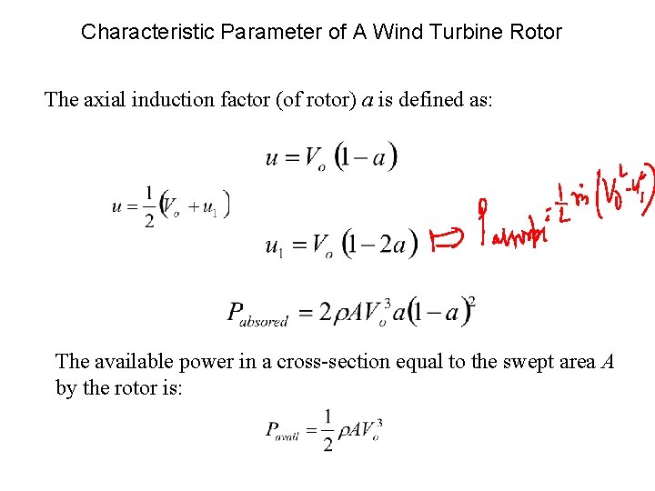 Characteristic Parameter of A Wind Turbine Rotor The axial induction factor (of rotor) a