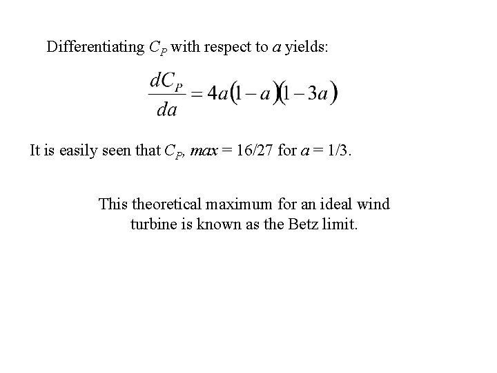 Differentiating CP with respect to a yields: It is easily seen that CP, max