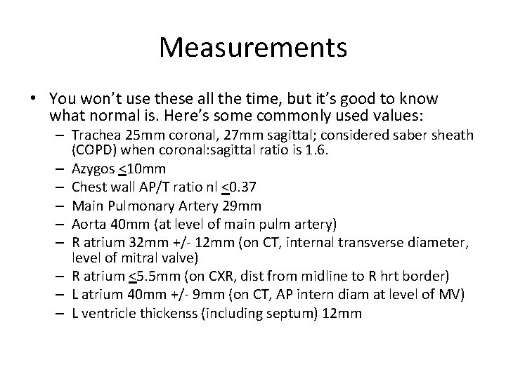 Measurements • You won’t use these all the time, but it’s good to know