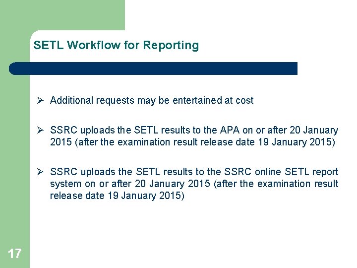 SETL Workflow for Reporting Ø Additional requests may be entertained at cost Ø SSRC