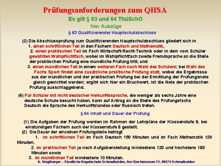 Prüfungsanforderungen zum QHSA Es gilt § 63 und 64 ThüSch. O hier Auszüge §