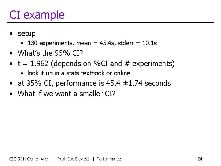 CI example • setup • 130 experiments, mean = 45. 4 s, stderr =