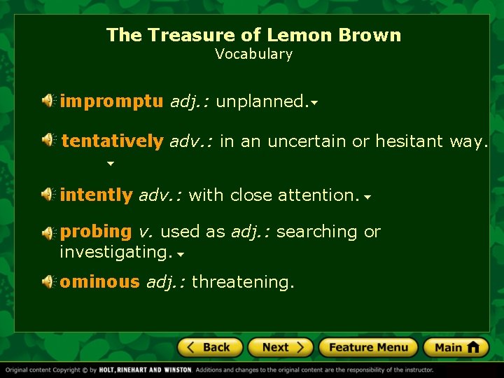 The Treasure of Lemon Brown Vocabulary impromptu adj. : unplanned. tentatively adv. : in