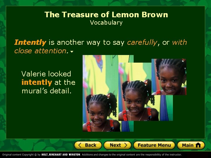 The Treasure of Lemon Brown Vocabulary Intently is another way to say carefully, or